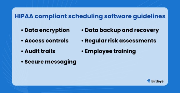 List of HIPAA compliant scheduling software guidelines.