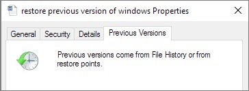 Restore previous versions of files from File Explorer properties